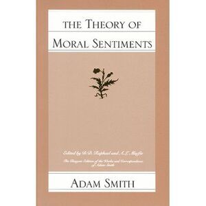 The Theory of Moral Sentiments -- Adam Smith